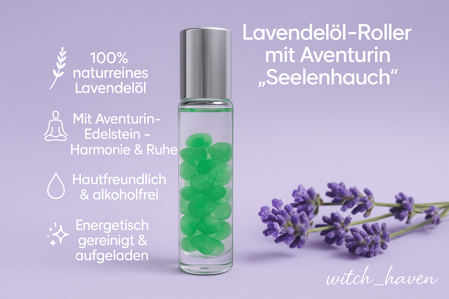 Witchhaven, Dominika Marx, Lavendelöl Roller mit Aventurin Seelenhauch, Glasflasche mit Roll-on Kugel, grüne Edelstein Chips, ätherisches Lavendelöl, spirituelle Entspannungshilfe, energetisch gereinigtes Aromaöl
